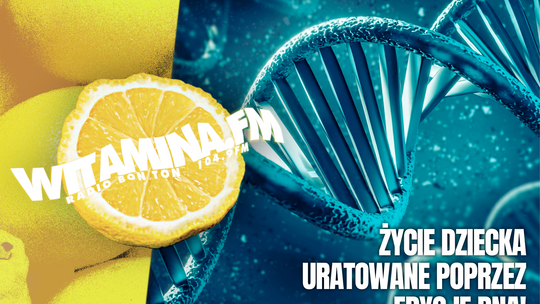 Życie dziecka uratowane poprzez edycję DNA! - Witamina.FM Życie dziecka uratowane poprzez edycję DNA! - Witamina.FM