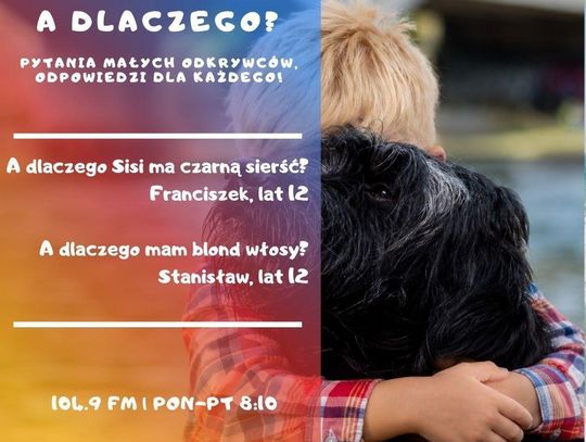 A dlaczego? Pytania małych odkrywców, odpowiedzi dla każdego!
