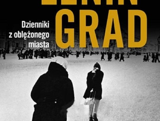 Alexis Peri "Leningrad. Dzienniki z oblężonego miasta"; wyd. ZNAK