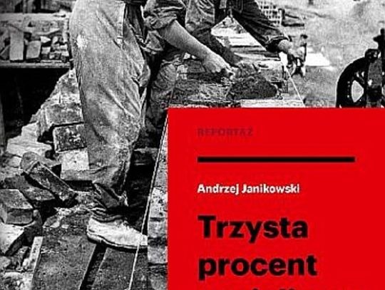 Andrzej Janikowski - Trzysta procent socjalizmu - Wyd. Prószyński i S-ka
