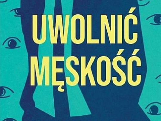 Anna Maruszeczko, Jacek Masłowski "Uwolnić męskość"