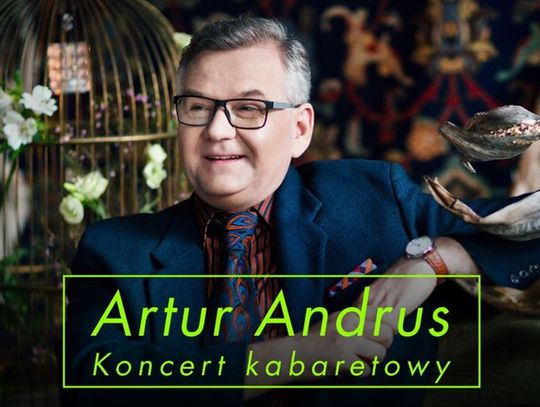 ARTUR ANDRUS - KONCERT KABARETOWY