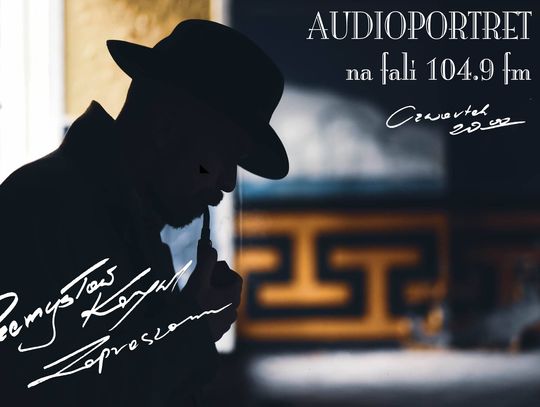 Audioportret 12.01.2023 - zaprasza Przemysław Kargul