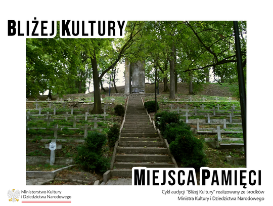 Bliżej Kultury. Miejsca Pamięci: Cmentarz wojenny