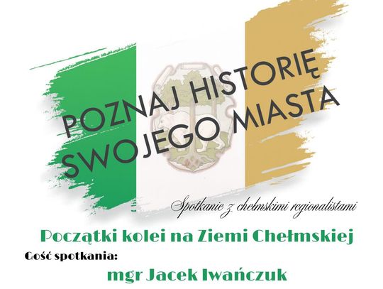 BLIŻEJ KULTURY (odc. 288) - Jakie były początki kolei w Chełmie?
