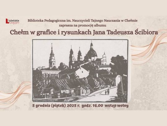 Promocji albumu "Chełm w grafice i rysunkach Jana Tadeusza Ścibiora".