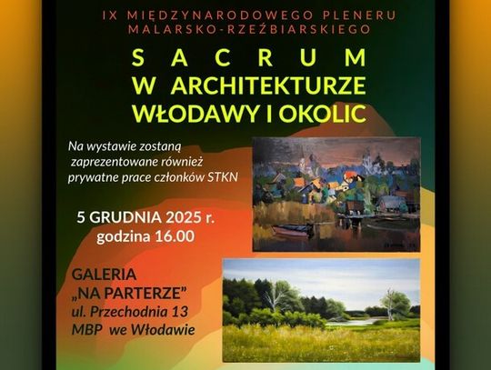 5 grudnia o godzinie 16:00, w Galerii Na Parterze Miejskiej Biblioteki Publicznej we Włodawie odbędzie się wernisaż prac poplenerowych „Sacrum w architekturze Włodawy i okolic”.
