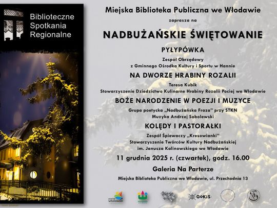 „Nadbużańskie Świętowanie” w Miejskiej Bibliotece Publicznej we Włodawie będzie miało miejsce 11 grudnia o godzinie 16:00 w Galerii Na Parterze przy ul. Przechodniej 13.