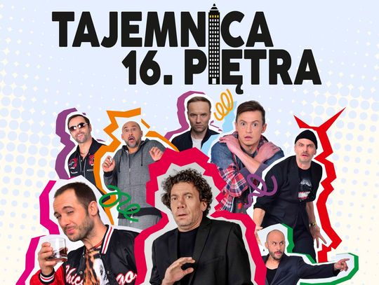 22 marca odbędą się dwa wejścia na spektakl „Tajemnica 16. piętra”, o godz. 15:30 i 18:30.