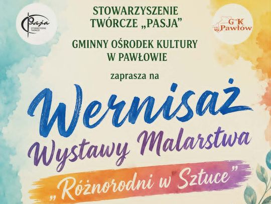Dzisiaj o godzinie 17:00 w Gminnym Ośrodku Kultury w Pawłowie odbędzie się uroczysty wernisaż wystawy zatytułowanej „Różnorodni w sztuce”.
