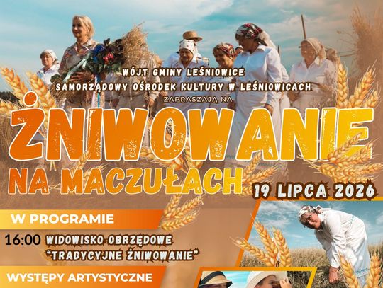 "Żniwowanie na Maczułach" odbędzie się 19 lipca o godzinie 16:00.