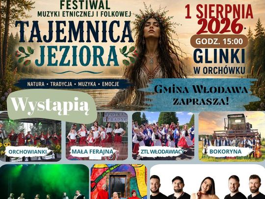 1 sierpnia w Glinkach w Orchówku odbędzie się festiwal „Tajemnica Jeziora”.