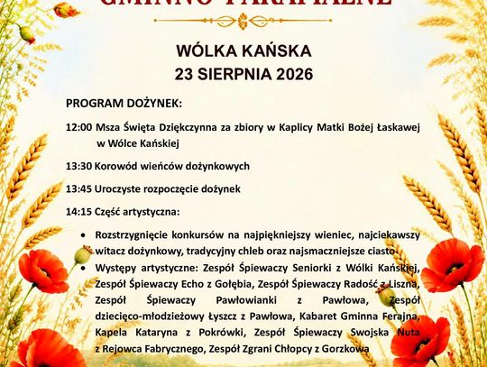 W niedzielę, 23 sierpnia, w Wólce Kańskiej odbędą się dożynki gminno-parafialne gminy Rejowiec Fabryczny.