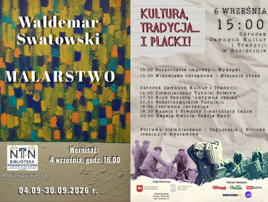 W Chełmie otwarcie wystawy Waldemara Swatowskiego, a w Rozięcinie festyn „Kultura, tradycja... i placki!”.