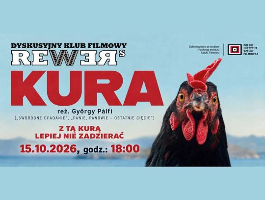 DKF Rewers zaprasza do Chełma na pokaz filmu „Kura” i dyskusję. 15 października w CKF Zorza start o 18:00.