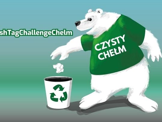 Chełm: Dzień Ziemi pod hasłem #CzystyChełm