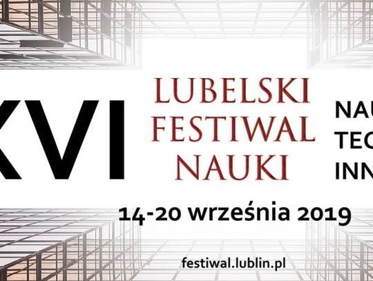 Chełm: PWSZ zaprasza na XVI Lubelski Festiwal Nauki