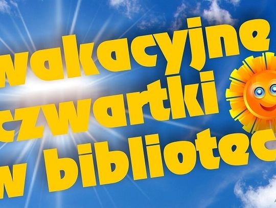 Chełm: Wakacyjne czwartki w bibliotece