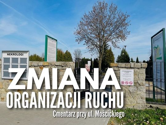 Chełm: Zmiana organizacji ruchu w rejonie cmentarza komunalnego