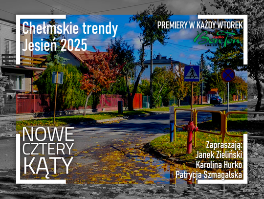 Chełmskie trendy - Jesień 2025 - Nowe Cztery Kąty Chełmskie trendy - Jesień 2025 - Nowe Cztery Kąty