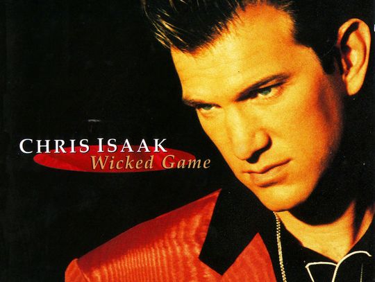 CHRIS ISAAK - WICKED GAME