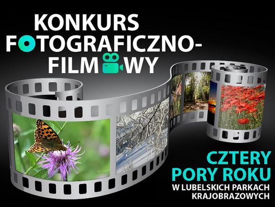 „Cztery pory roku w lubelskich parkach krajobrazowych” - konkurs fotograficzno-filmowy 