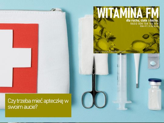 Czy trzeba mieć apteczkę w swoim aucie? - Witamina FM