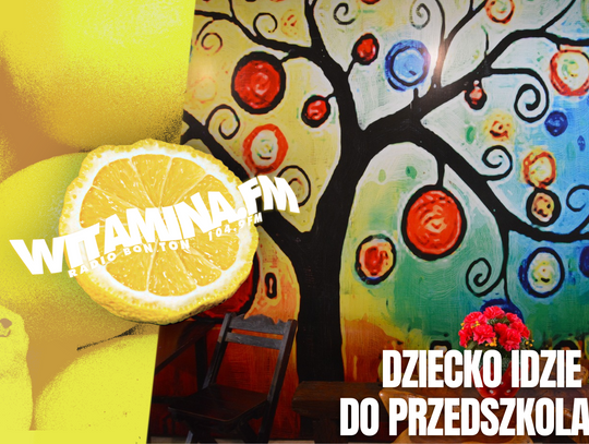 Dziecko idzie pierwszy raz do przedszkola - Witamina.FM