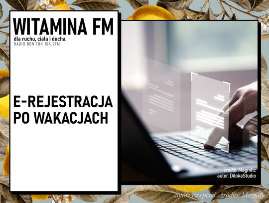E-Rejestracja po wakacjach | Witamina FM