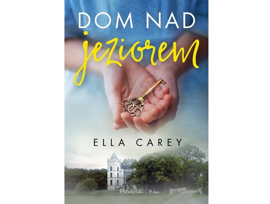 Ella Carey - "Dom nad jeziorem"