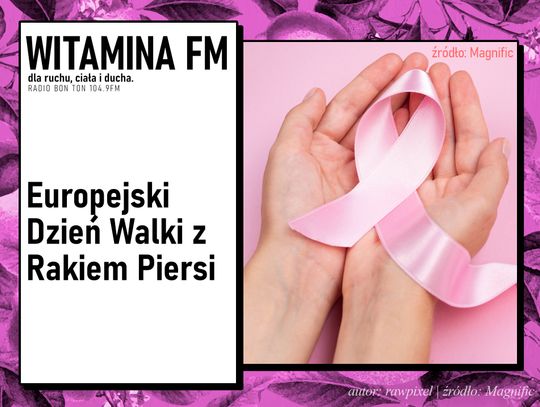 Europejski Dzień Walki z Rakiem Piersi | Witamina FM