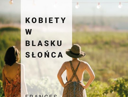 Frances Mayes "Kobiety w blasku słońca"; wyd. Prószyński i S-ka