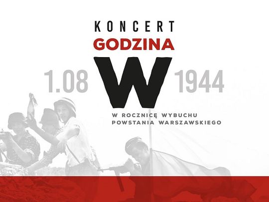 "Godzina 'W' " - koncert upamiętniający wybuch Powstania Warszawskiego