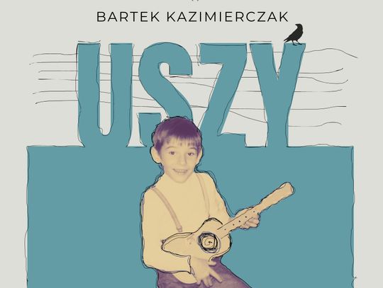 Gość Radia Bon Ton  - Bartek Kazimierczak i płyta "Uszy"