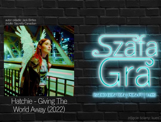 Hatchie - Giving The World Away (2022) | SZAFA GRA