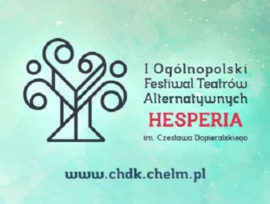 I Ogólnopolski Festiwal Teatrów Alternatywnych „Hesperia” im. Czesława Dopieralskiego już w piątek!