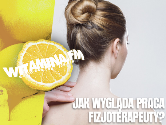 Jak to jest być Fizjoterapeutą? - Witamina.FM