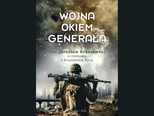 Jarosław Kraszewski, Krzysztof Pyzia "Wojna okiem generała"