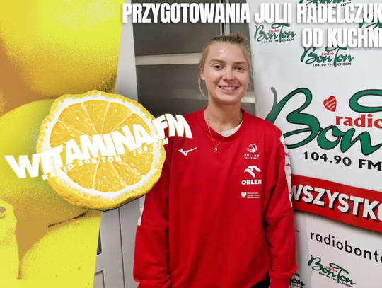 Julia Radelczuk o przygotowaniach do startów - Witamina.FM