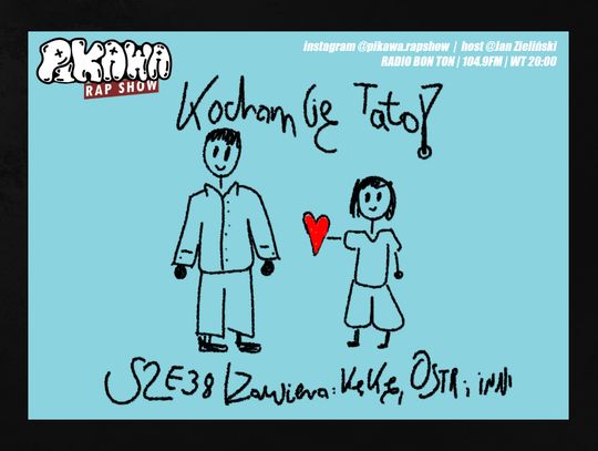KOCHAM CIĘ TATO | S2E38 | PIKAWA RAP SHOW