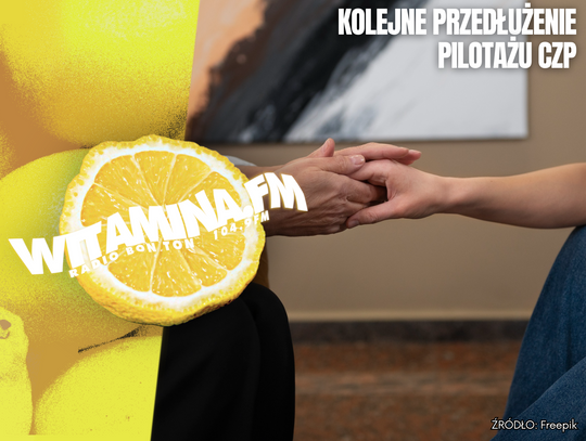 Kolejne przedłużenie pilotażu CZP - Witamina.FM