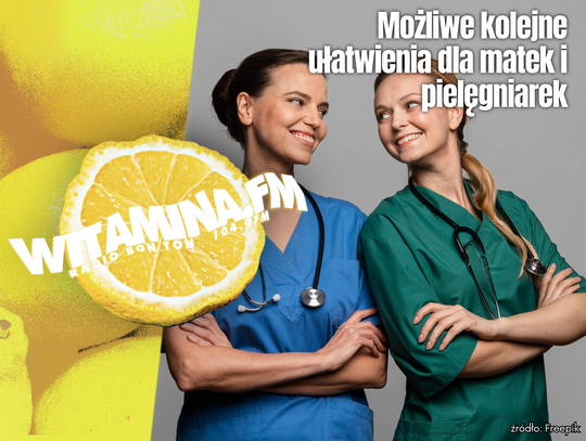 Kolejne ułatwienia dla pielęgniarek i... matek? - Witamina.FM