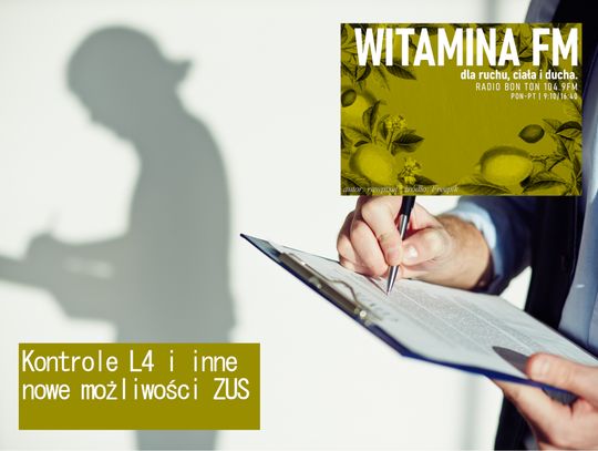 Kontrole L4 i inne nowe możliwości ZUS - Witamina FM