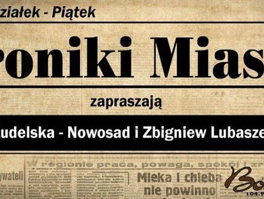 Kroniki miasta. "Zakochana majstrowa" w Kumowie Plebańskim