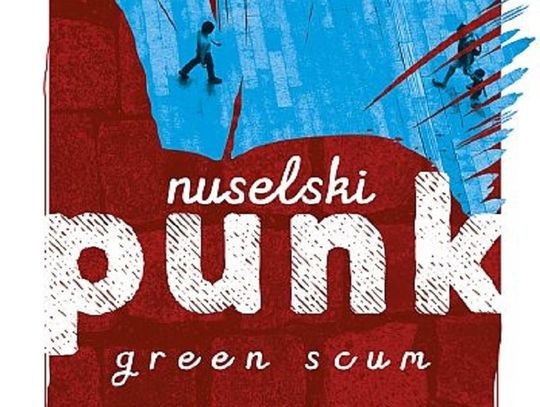 Książka Tygodnia - Green Scum "Nuselski punk"; wyd. Prószyński i S-ka