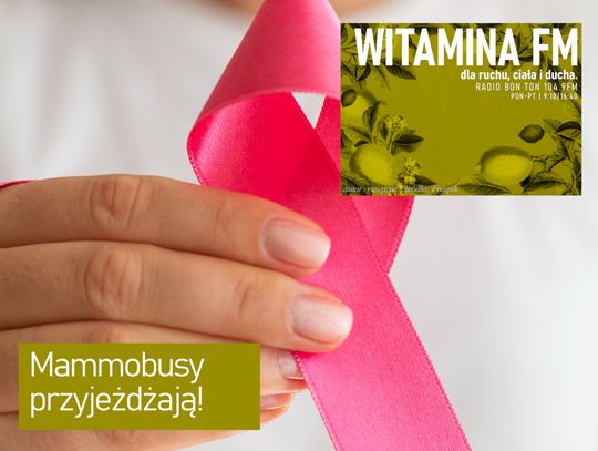Mammobusy przyjeżdżają! - Witamina FM