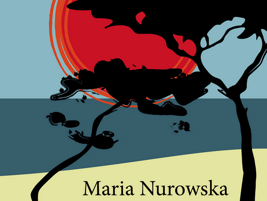 Maria Nurowska "Misjonarka"; wyd. Prószyński i S-ka
