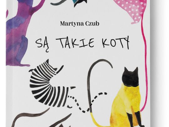 Martyna Czub "SĄ TAKIE KOTY"; wyd. Tekturka