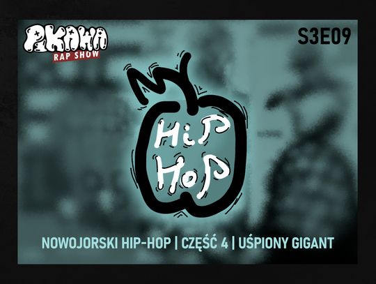NOWOJORSKI HIP-HOP | CZĘŚĆ 4 | UŚPIONY GIGANT | S3E09 | PIKAWA RAP SHOW
