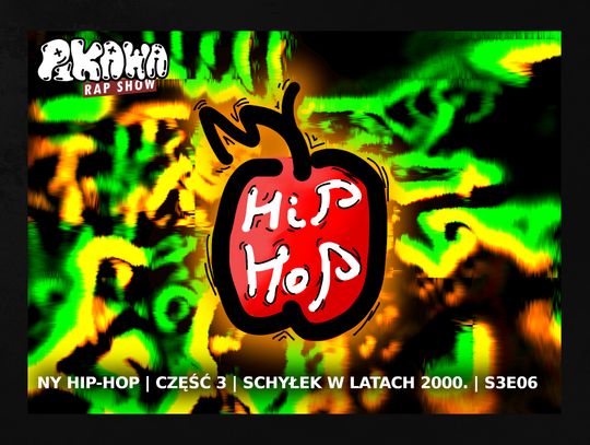NY HIP-HOP | CZĘŚĆ 3 | SCHYŁEK W LATACH 2000. | S3E06 | PIKAWA RAP SHOW